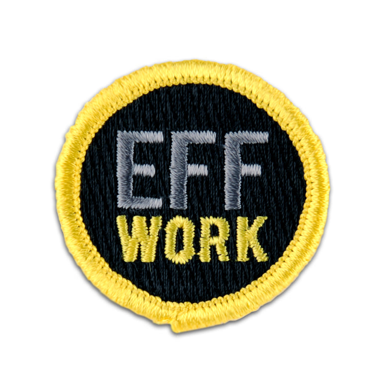 EFF WORK Merit Badge -For going anyway