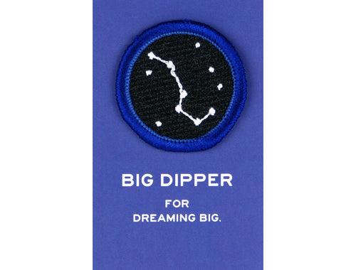 BIG DIPPER Merit Badge -For dreaming big