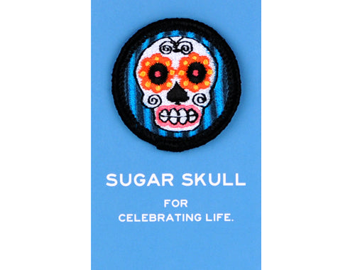 SUGAR SKULL Merit Badge -For celebrating life