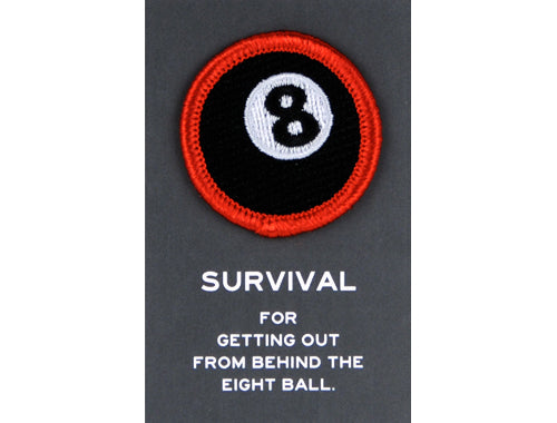 SURVIVAL Merit Badge -For getting out from behind the 8-ball
